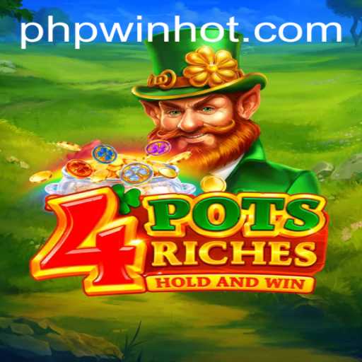 Exploring the Thrills and Strategy of '4potsriches' with Phpwin.COM