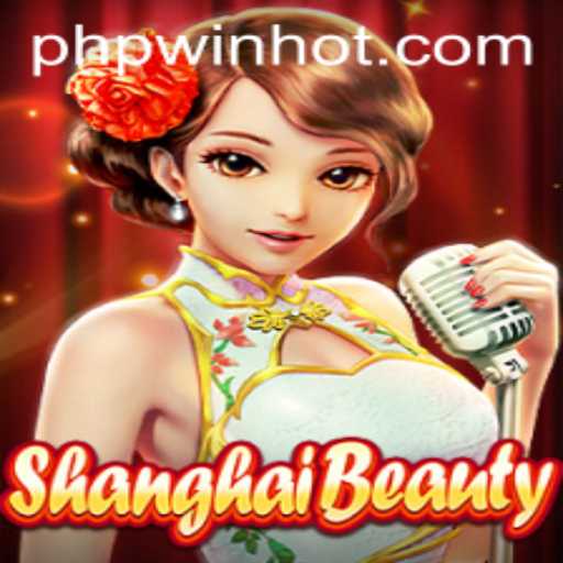 Exploring the Fascinating World of ShanghaiBeauty on Phpwin.COM